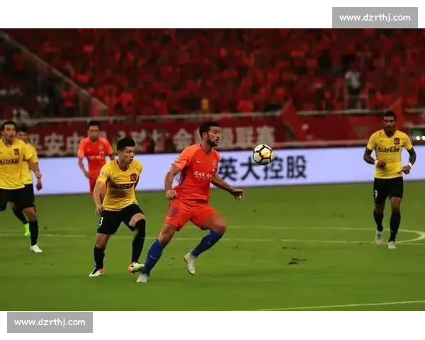 山东鲁能迎战广州恒大焦点对决牵动中超争冠走势前景与球迷期待